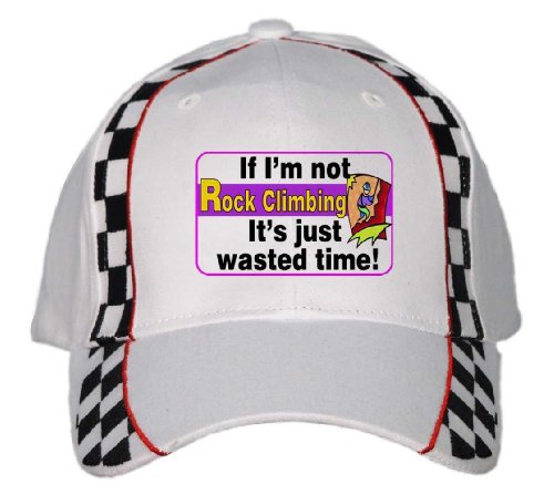 If I'm not Rock Climbing it's Just Wasted Time White Racing Checker Flag Hat / Baseball Cap