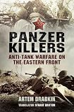 Panzer killers : anti-tank warfare on the Eastern Front