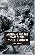 Americans and the Wars of the Twentieth Century (American History in Depth)