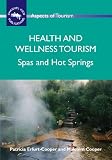 Search : Health and Wellness Tourism: Spas and Hot Springs (Aspects of Tourism)