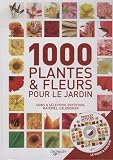 1000 Plantes Et Fleurs Pour Le Jardin 1dvd