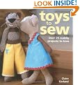 Toys to Sew: Over 25 Cuddly Projects to Love