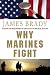 Why Marines Fight