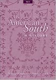 Volume I The American South: A History
