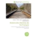 Histoire Des Chemins de Fer Francaise