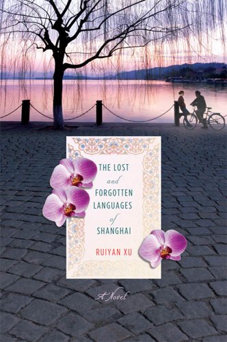The Lost and Forgotten Languages of Shanghai: A Novel