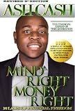 Mind Right, Money Right: 10 Laws of Financial Freedom (Revised Edition)