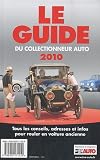 Le guide 2010 du collectionneur auto : Tous les conseils, adresses et infos pour rouler en voiture ancienne Image du produit