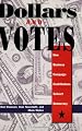Dollars And Votes