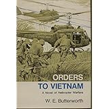 orders to vietnam a novel of helicopter warfare
