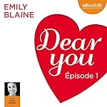 Dear you : Épisode 1 | Emily Blaine