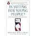 Is Voting for Young People? With a Postscript on Citizen Engagement (Great Questions in Politics Series) (2nd Edition)