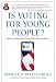 Is Voting for Young People? With a Postscript on Citizen Engagement (Great Questions in Politics Series) (2nd Edition) (Great Questions in Politics)