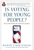 Is Voting for Young People? With a Postscript on Citizen Engagement (Great Questions in Politics Series) (2nd Edition) (Great Questions in Politics)