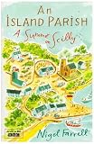 An Island Parish: A Summer on Scilly