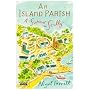 An Island Parish: A Summer on Scilly