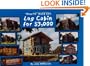 "How-to" Build This Log Cabin for $3,000
