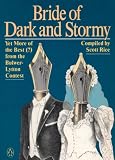 Bride of Dark and Stormy: Yet More of the Best (?) From the Bulwer-Lytton Contest