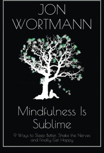Mindfulness Is Sublime, by Jon Wortmann