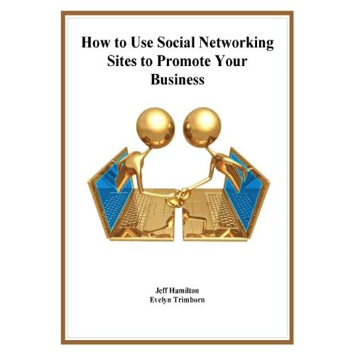 How To Promote Your Business Using Social Networking Sites How To Promote Your Business Using Social Networking Sites