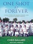One Shot at Forever: A Small Town, an...