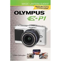 Magic Lantern Guides: Olympus E-P1 (Magic Lantern Compact Guides)