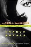 Girl in Saskatoon, the: A meditation on Friendship, Memory, and Murder