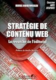 Strategie de Contenu Web - la Revanche de l'Editorial