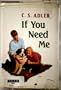 If You Need Me