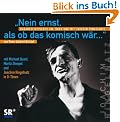 "Nein ernst, als ob das komisch w�r": Kabarettistisches um, �ber und mit Joachim Ringelnatz
