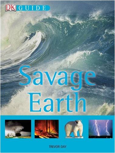 Savage Earth (Dk Guides)