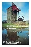 Industrial Archaeology in Britain