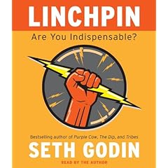 Linchpin  Are You Indispensable?