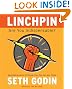 Linchpin: Are You Indispensable?