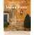 Italian Rustic: How to Bring Tuscan Charm into Your Home