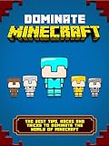 Minecraft: Guide to Dominate Minecraft  for Minecraft 1.9 (Unofficial Minecraft Book for Kids)