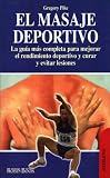 El masaje deportivo/ Sports Massage For Peak Performance (Alternativas/ Alternatives)