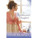 The Apothecary's Daughter ~ Julie Klassen