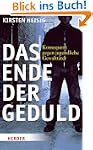 Das Ende der Geduld: Konsequent gegen...