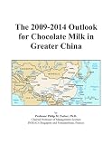 The 2009-2014 Outlook for Chocolate Milk in Greater China