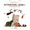 Attention, L�on ! : Un accident est si vite arriv� !