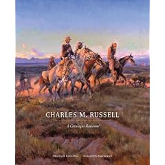 Charles M. Russell: A Catalog Raisonne (The Charles M. Russell Center Series on Art and Photography of the American West)