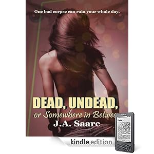 Dead, Undead, or Somewhere in Between