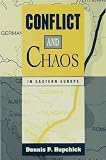 Conflict and chaos in Eastern Europe