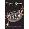 Crystal Quest: 3: Part Three: Destiny and Destruction