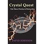 Crystal Quest: 3: Part Three: Destiny and Destruction