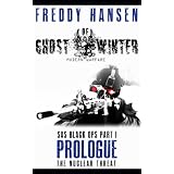 Ghost Of Winter PROLOGUE (Modern Warfare Series 1 SAS Black Ops Part 1) ~ Freddy Hansen