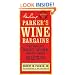Parker's Wine Bargains: The World's Best Wine Values Under $25