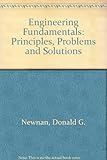 Engineering fundamentals : principles, problems & solutions