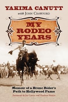my rodeo years - john crawford and yakima canutt